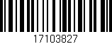 Código de barras (EAN, GTIN, SKU, ISBN): '17103827'
