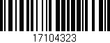 Código de barras (EAN, GTIN, SKU, ISBN): '17104323'