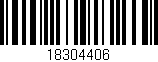Código de barras (EAN, GTIN, SKU, ISBN): '18304406'
