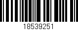 Código de barras (EAN, GTIN, SKU, ISBN): '18539251'