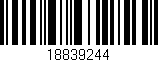 Código de barras (EAN, GTIN, SKU, ISBN): '18839244'