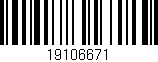 Código de barras (EAN, GTIN, SKU, ISBN): '19106671'