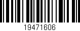 Código de barras (EAN, GTIN, SKU, ISBN): '19471606'