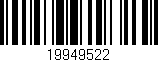 Código de barras (EAN, GTIN, SKU, ISBN): '19949522'