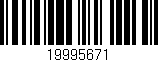 Código de barras (EAN, GTIN, SKU, ISBN): '19995671'