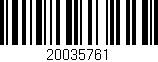 Código de barras (EAN, GTIN, SKU, ISBN): '20035761'