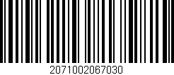 Código de barras (EAN, GTIN, SKU, ISBN): '2071002067030'