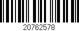 Código de barras (EAN, GTIN, SKU, ISBN): '20762578'