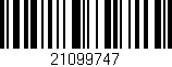 Código de barras (EAN, GTIN, SKU, ISBN): '21099747'