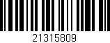 Código de barras (EAN, GTIN, SKU, ISBN): '21315809'
