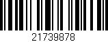 Código de barras (EAN, GTIN, SKU, ISBN): '21739878'