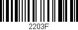 Código de barras (EAN, GTIN, SKU, ISBN): '2203F'