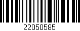 Código de barras (EAN, GTIN, SKU, ISBN): '22050585'