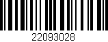 Código de barras (EAN, GTIN, SKU, ISBN): '22093028'