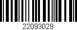 Código de barras (EAN, GTIN, SKU, ISBN): '22093029'