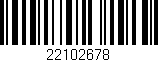 Código de barras (EAN, GTIN, SKU, ISBN): '22102678'