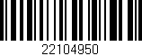 Código de barras (EAN, GTIN, SKU, ISBN): '22104950'