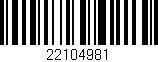 Código de barras (EAN, GTIN, SKU, ISBN): '22104981'