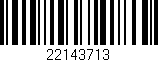 Código de barras (EAN, GTIN, SKU, ISBN): '22143713'
