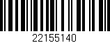 Código de barras (EAN, GTIN, SKU, ISBN): '22155140'