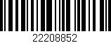 Código de barras (EAN, GTIN, SKU, ISBN): '22208852'