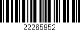 Código de barras (EAN, GTIN, SKU, ISBN): '22265952'