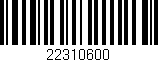 Código de barras (EAN, GTIN, SKU, ISBN): '22310600'