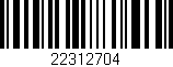 Código de barras (EAN, GTIN, SKU, ISBN): '22312704'
