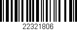 Código de barras (EAN, GTIN, SKU, ISBN): '22321806'