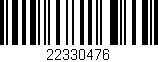 Código de barras (EAN, GTIN, SKU, ISBN): '22330476'