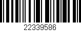 Código de barras (EAN, GTIN, SKU, ISBN): '22339586'