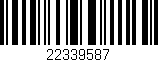 Código de barras (EAN, GTIN, SKU, ISBN): '22339587'