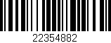 Código de barras (EAN, GTIN, SKU, ISBN): '22354882'