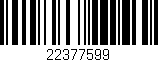 Código de barras (EAN, GTIN, SKU, ISBN): '22377599'