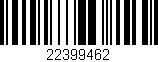 Código de barras (EAN, GTIN, SKU, ISBN): '22399462'