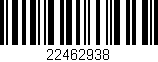 Código de barras (EAN, GTIN, SKU, ISBN): '22462938'