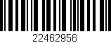 Código de barras (EAN, GTIN, SKU, ISBN): '22462956'