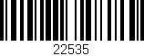 Código de barras (EAN, GTIN, SKU, ISBN): '22535'