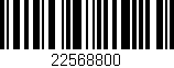 Código de barras (EAN, GTIN, SKU, ISBN): '22568800'