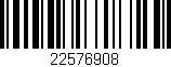 Código de barras (EAN, GTIN, SKU, ISBN): '22576908'