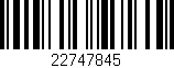 Código de barras (EAN, GTIN, SKU, ISBN): '22747845'