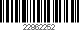 Código de barras (EAN, GTIN, SKU, ISBN): '22862252'