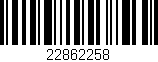 Código de barras (EAN, GTIN, SKU, ISBN): '22862258'