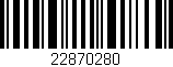 Código de barras (EAN, GTIN, SKU, ISBN): '22870280'