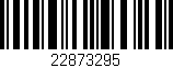Código de barras (EAN, GTIN, SKU, ISBN): '22873295'
