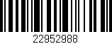 Código de barras (EAN, GTIN, SKU, ISBN): '22952988'