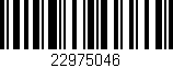 Código de barras (EAN, GTIN, SKU, ISBN): '22975046'