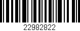Código de barras (EAN, GTIN, SKU, ISBN): '22982822'