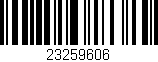 Código de barras (EAN, GTIN, SKU, ISBN): '23259606'