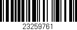 Código de barras (EAN, GTIN, SKU, ISBN): '23259761'